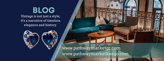 Discovering the Timeless Elegance of Vintage Decor at Pathway Market